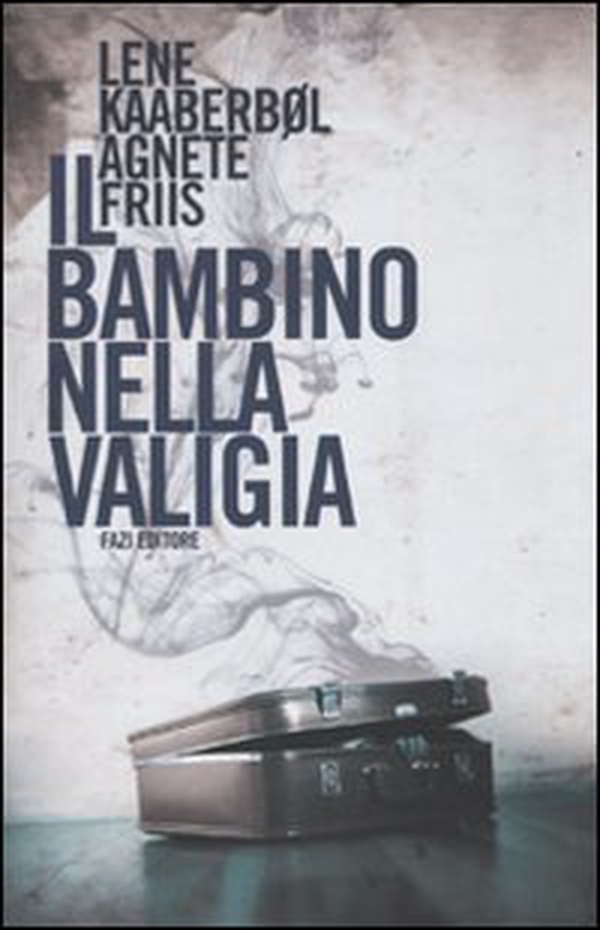 Il bambino nella valigia - Librerie.coop Il bambino nella valigia - Librerie.coop