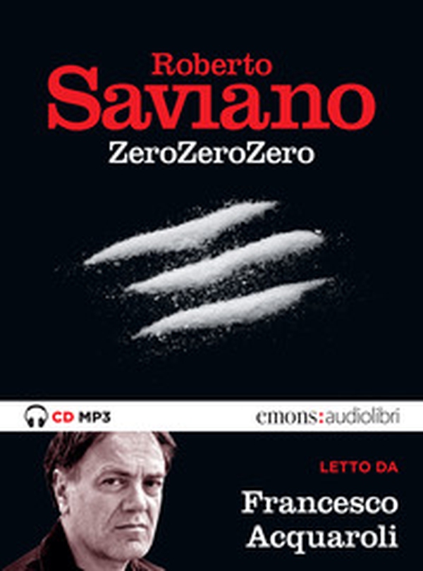 ZeroZeroZero letto da Francesco Acquaroli. Audiolibro. CD Audio formato MP3 - Librerie.coop ZeroZeroZero letto da Francesco Acquaroli. Audiolibro. CD Audio formato MP3 - Librerie.coop