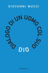 Dialogo di un uomo col suo Dio - Librerie.coop