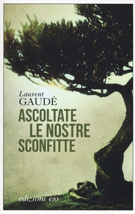 Ascoltate le nostre sconfitte - Librerie.coop Ascoltate le nostre sconfitte - Librerie.coop