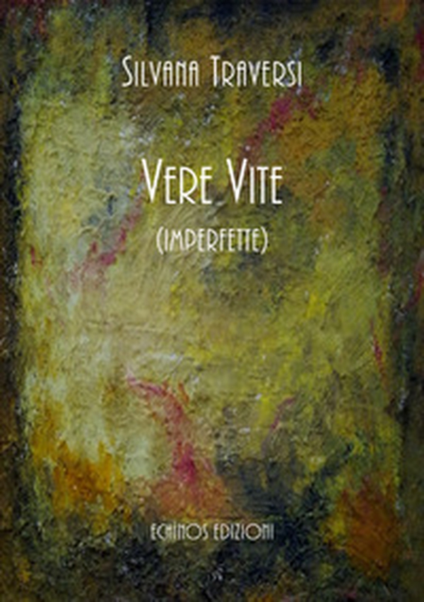 Vere vite (imperfette) - Librerie.coop Vere vite (imperfette) - Librerie.coop
