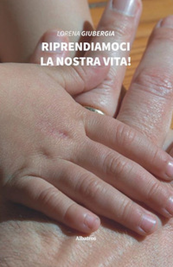 Riprendiamoci la nostra vita! - Librerie.coop Riprendiamoci la nostra vita! - Librerie.coop