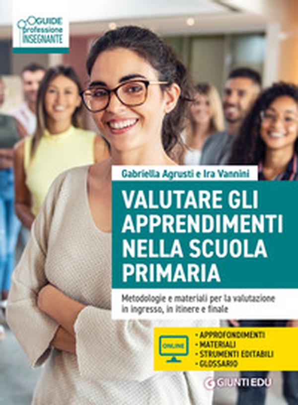 Valutare gli apprendimenti nella scuola primaria. Metodologie e materiali per la valutazione in ingresso, in itinere e finale - Librerie.coop Valutare gli apprendimenti nella scuola primaria. Metodologie e materiali per la valutazione in ingresso, in itinere e finale - Librerie.coop