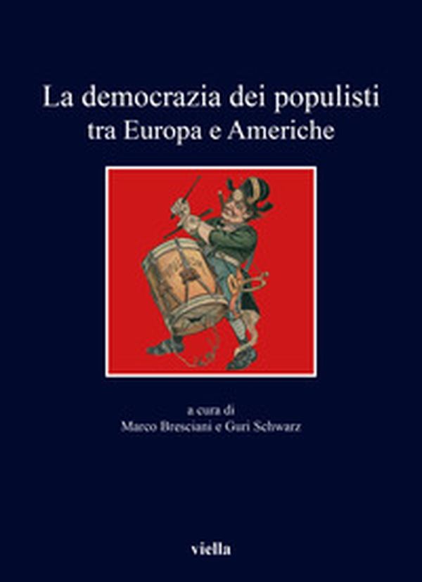 La democrazia dei populisti tra Europa e Americhe - Librerie.coop La democrazia dei populisti tra Europa e Americhe - Librerie.coop