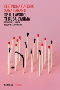 Se il lavoro ti ruba l'anima - Librerie.coop