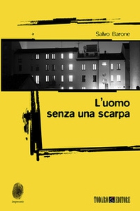 L'uomo senza una scarpa - Librerie.coop L'uomo senza una scarpa - Librerie.coop