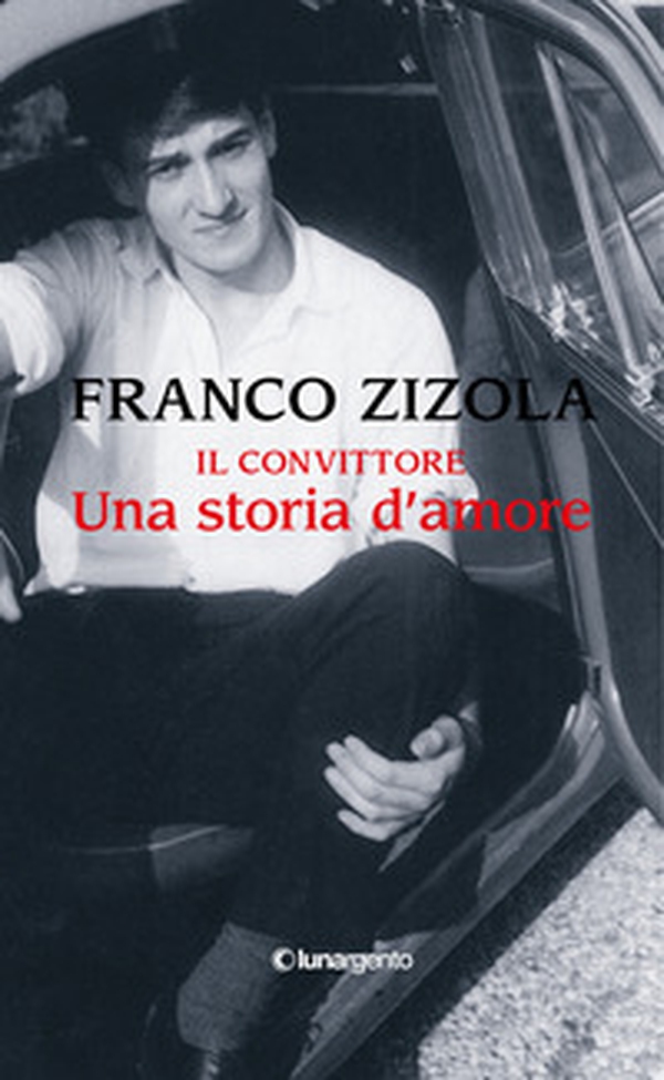 Il convittore. Una storia d'amore - Librerie.coop Il convittore. Una storia d'amore - Librerie.coop