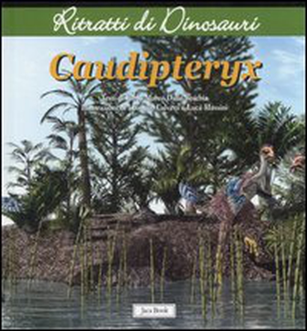 Caudipteryx. Ritratti di dinosauri - Librerie.coop Caudipteryx. Ritratti di dinosauri - Librerie.coop