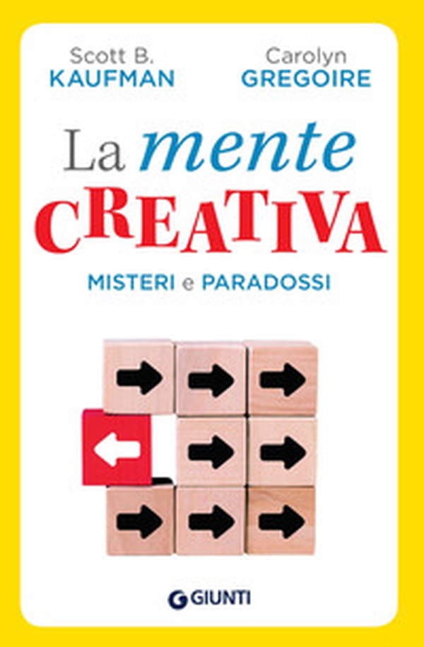 La mente creativa. Misteri e paradossi - Librerie.coop La mente creativa. Misteri e paradossi - Librerie.coop