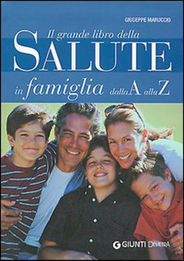 Il grande libro della Salute in famiglia dalla A alla Z - Librerie.coop Il grande libro della Salute in famiglia dalla A alla Z - Librerie.coop