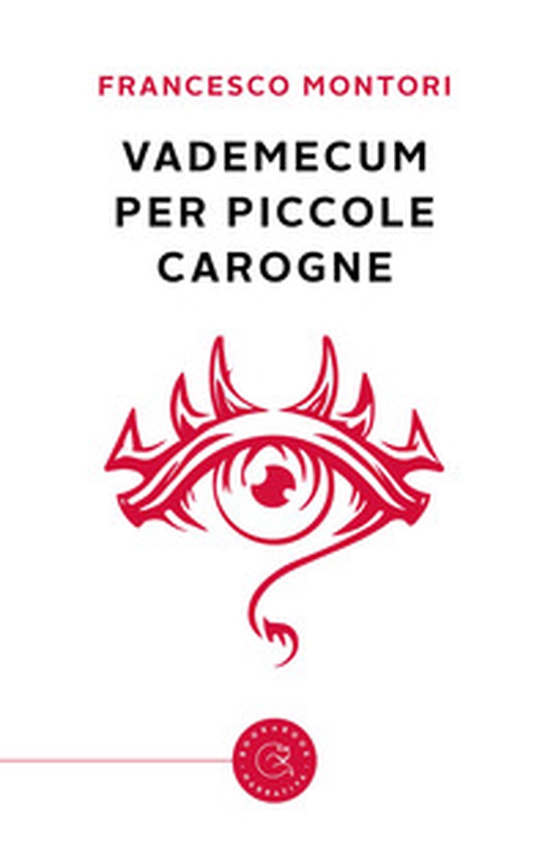 Vademecum per piccole carogne - Librerie.coop