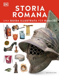 Storia romana. Una guida illustrata per ragazzi - Librerie.coop Storia romana. Una guida illustrata per ragazzi - Librerie.coop