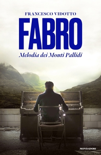 Fabro. Melodia dei Monti Pallidi - Librerie.coop