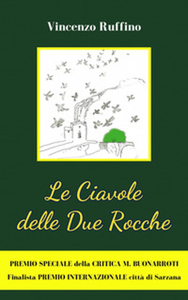 Le ciavole delle Due Rocche. Il futuro è sempre davanti a noi - Librerie.coop Le ciavole delle Due Rocche. Il futuro è sempre davanti a noi - Librerie.coop