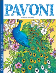 Pavoni. I quaderni dell'art therapy. Disegni da colorare - Librerie.coop