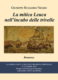 La mitica Leuca nell'incubo delle trivelle - Librerie.coop La mitica Leuca nell'incubo delle trivelle - Librerie.coop