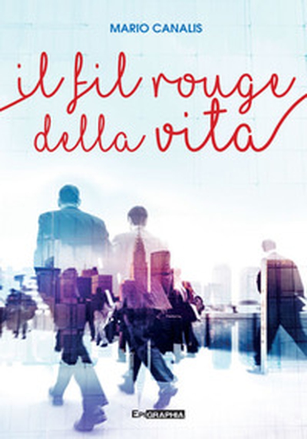 Il fil rouge della vita - Librerie.coop Il fil rouge della vita - Librerie.coop