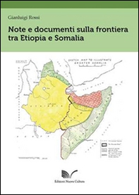 Note e documenti sulla frontiera tra Etiopia e Somalia - Librerie.coop