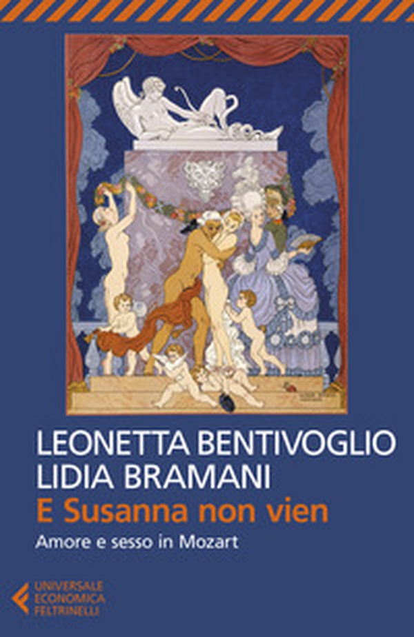 E Susanna non vien. Amore e sesso in Mozart - Librerie.coop E Susanna non vien. Amore e sesso in Mozart - Librerie.coop