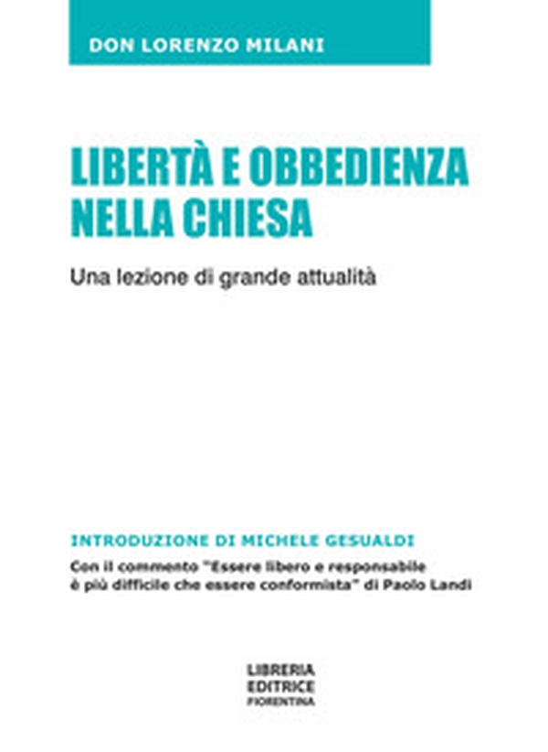 Libertà e obbedienza nella chiesa. Una lezione di grande attualità - Librerie.coop