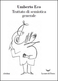 Trattato di semiotica generale - Librerie.coop Trattato di semiotica generale - Librerie.coop