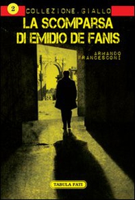 La scomparsa di Emidio De Fanis - Librerie.coop La scomparsa di Emidio De Fanis - Librerie.coop