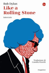Like a Rolling Stone. Interviste - Librerie.coop Like a Rolling Stone. Interviste - Librerie.coop