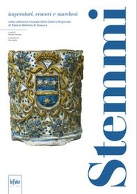 Stemmi, imperatori, vescovi e marchesi nella collezione museale della Galleria Regionale di Palazzo Bellomo di Siracusa - Librerie.coop