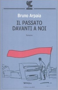 Il passato davanti a noi - Librerie.coop