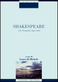 Shakespeare. Una «Tempesta» dopo l'altra - Librerie.coop Shakespeare. Una «Tempesta» dopo l'altra - Librerie.coop