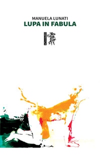 Lupa in fabula - Librerie.coop