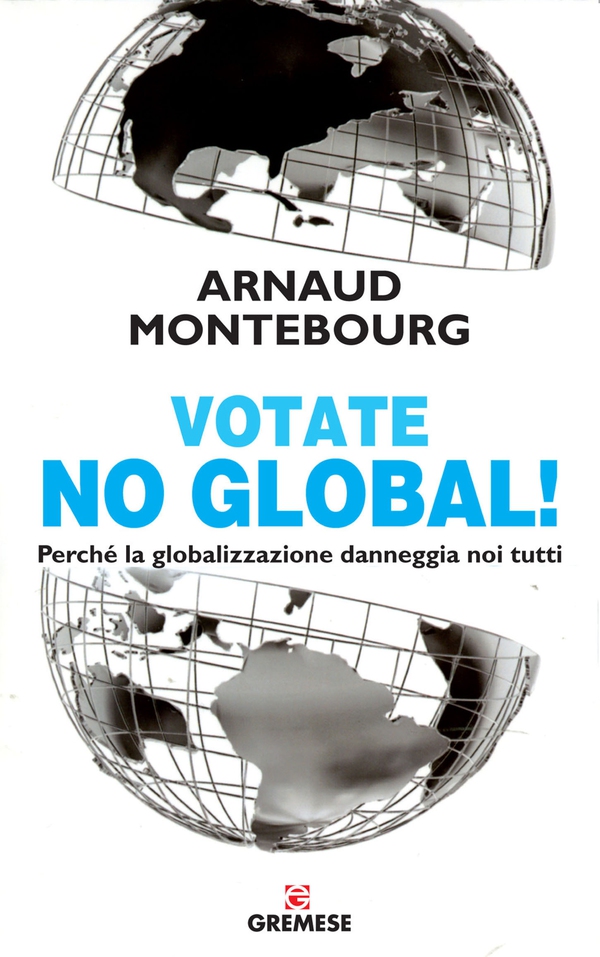 Votate NO GLOBAL! - Librerie.coop Votate NO GLOBAL! - Librerie.coop