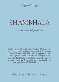 Shambhala. La via sacra del guerriero - Librerie.coop Shambhala. La via sacra del guerriero - Librerie.coop