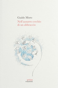 Nell'azzurro cerchio di un abbraccio - Librerie.coop