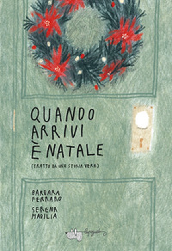 Quando arrivi è Natale - Librerie.coop Quando arrivi è Natale - Librerie.coop