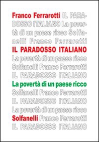 Il paradosso italiano. La povertà di un paese ricco - Librerie.coop