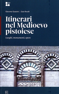 Itinerari nel Medioevo a Pistoia - Librerie.coop