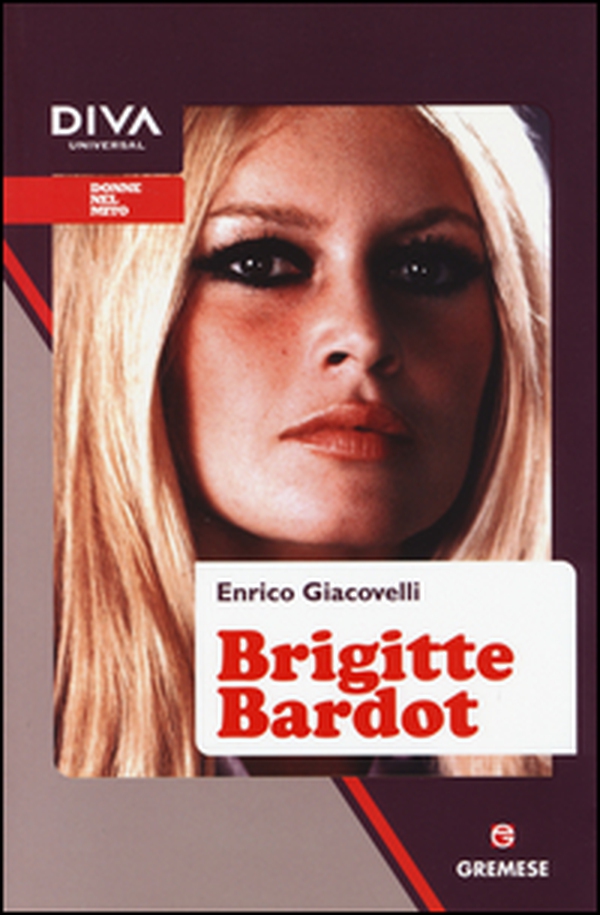 Brigitte Bardot - Librerie.coop Brigitte Bardot - Librerie.coop
