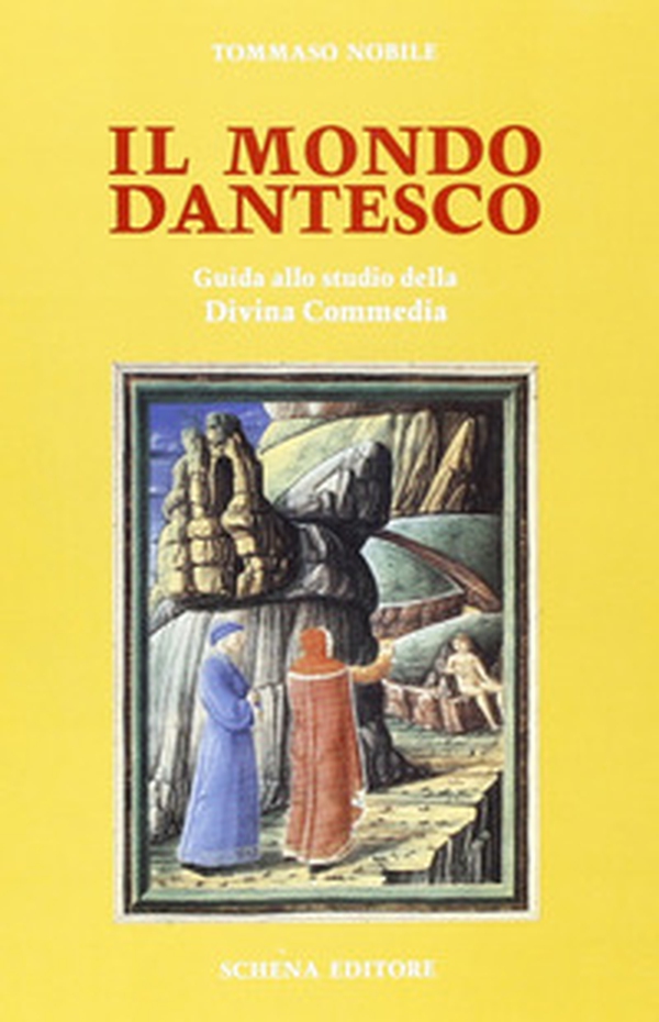 Il mondo dantesco. Guida allo studio della Divina Commedia - Librerie.coop Il mondo dantesco. Guida allo studio della Divina Commedia - Librerie.coop