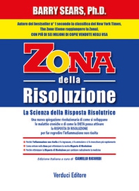 Zona della risoluzione. La scienza della risposta risolutrice - Librerie.coop