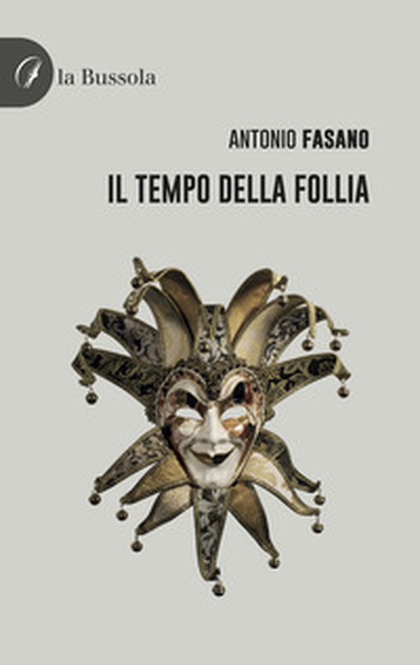 Il tempo della follia - Librerie.coop Il tempo della follia - Librerie.coop