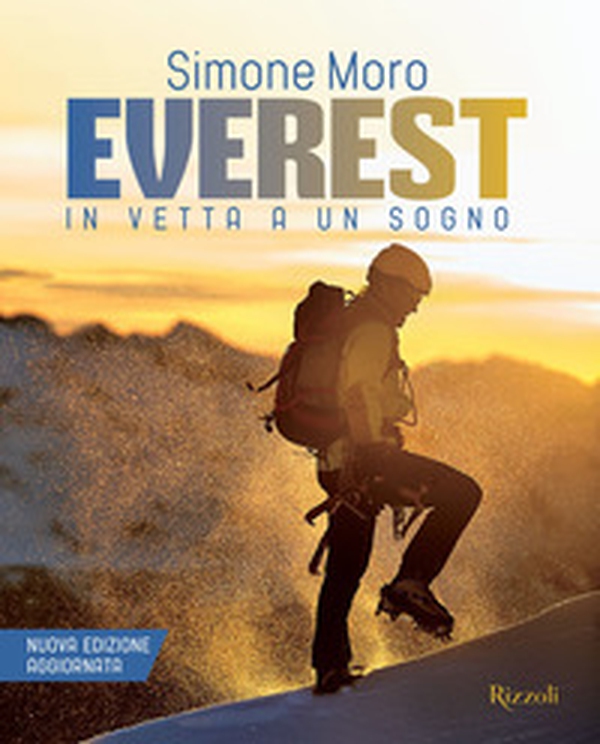 Everest. In vetta a un sogno - Librerie.coop Everest. In vetta a un sogno - Librerie.coop