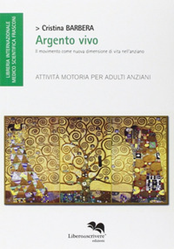 Argento vivo. Il movimento come nuova dimensione di vita nell'anziano. Attività motoria per adulti anziani - Librerie.coop Argento vivo. Il movimento come nuova dimensione di vita nell'anziano. Attività motoria per adulti anziani - Librerie.coop