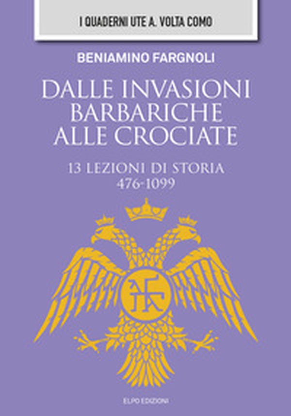 Dalle invasioni barbariche alle crociate - Librerie.coop Dalle invasioni barbariche alle crociate - Librerie.coop
