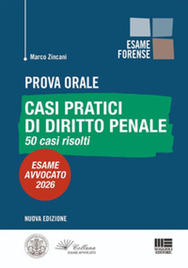 Prova orale. Casi pratici di diritto penale. 50 casi risolti. Esame Avvocato 2026 - Librerie.coop