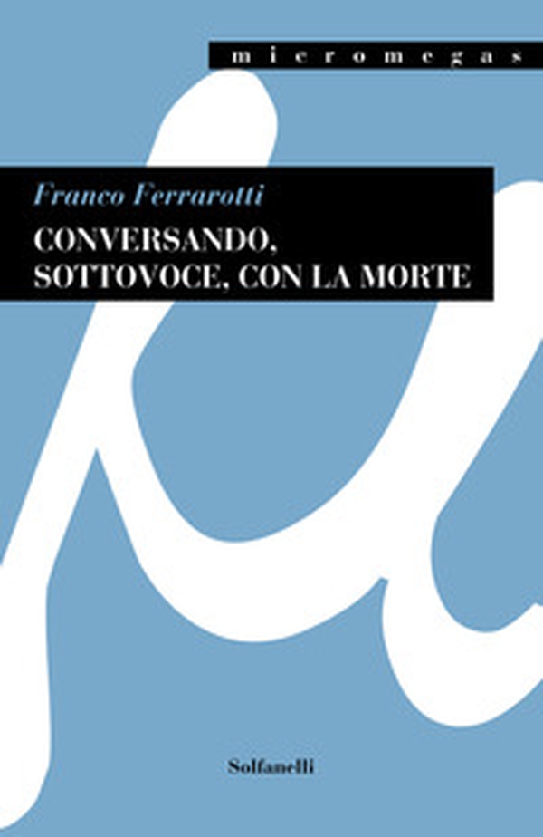 Conversando, sottovoce, con la morte - Librerie.coop Conversando, sottovoce, con la morte - Librerie.coop