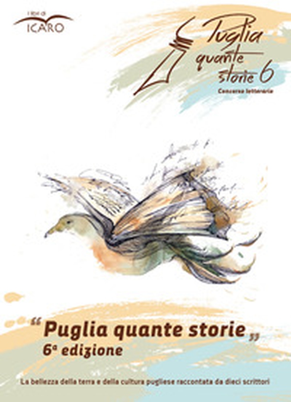 Puglia quante storie. Concorso letterario, sesta edizione - Librerie.coop Puglia quante storie. Concorso letterario, sesta edizione - Librerie.coop