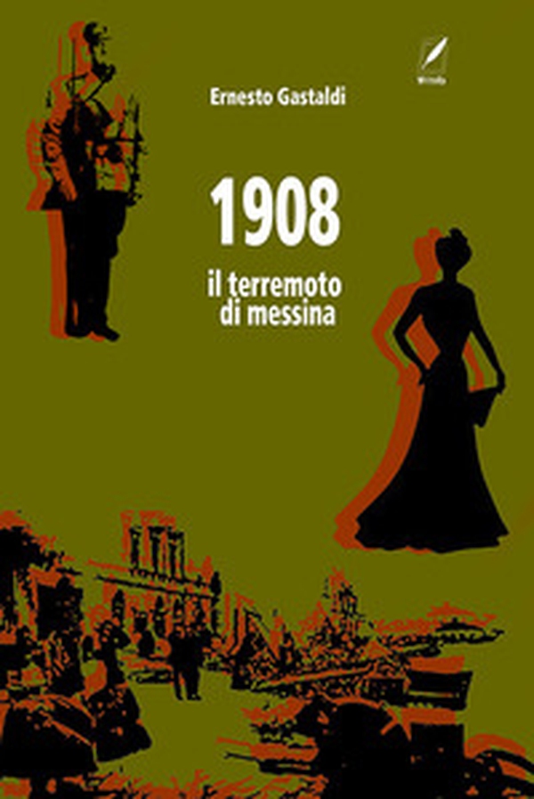 1908. Il terremoto di Messina - Librerie.coop 1908. Il terremoto di Messina - Librerie.coop