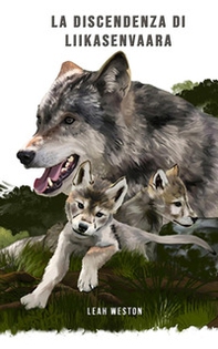 La discendenza di Liikensavaara - Librerie.coop