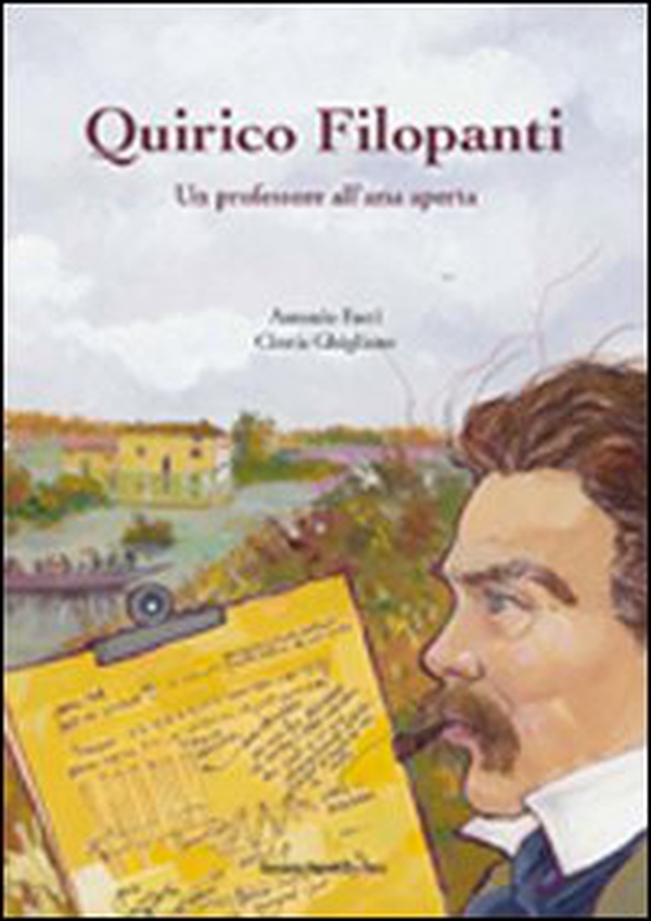 Quirico Filopanti. Un professore all'aria aperta - Librerie.coop Quirico Filopanti. Un professore all'aria aperta - Librerie.coop
